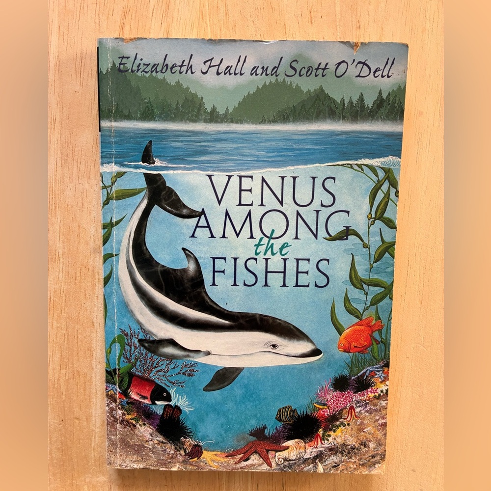 Venus Among the Fishes, by Elizabeth Hall and Scott O’Dell, 1996 Paperback